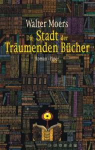 Walter Moers - Die Stadt der träumenden Bücher